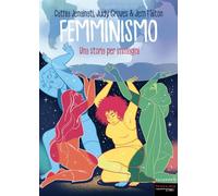 Femminismo. Una storia per immagini (Documenti)
