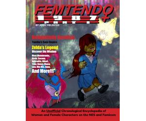 Femtendo 1987 Part I: An Unofficial Chronological Encyclopedia of Women and Female Characters on the NES/Famicom