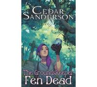 Fen Dead: 6 (The Groundskeeper)