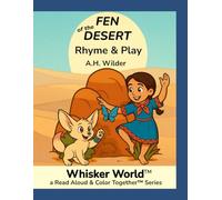 Fen Of The Desert: Rhyme & Play (Whisker World™ - Read Aloud & Color Together™ Series)