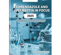 FENBENDAZOLE AND IVERMECTIN IN FOCUS: Understanding Joe Tippen's Story and the Ongoing Discussion Around Repurposed Drug in Wellness
