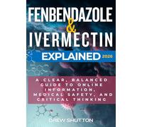 Fenbendazole & Ivermectin Explained: A Clear, Balanced Guide to Online Information, Medical Safety, and Critical Thinking