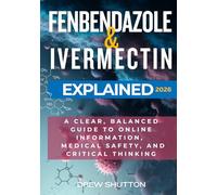 Fenbendazole & Ivermectin Explained: A Clear, Balanced Guide to Online Information, Medical Safety, and Critical Thinking