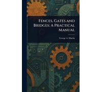 Fences, Gates and Bridges: A Practical Manual
