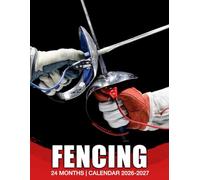 Fencing Calendar 2026 - 2027: Stay Organized Every Day with This 24-Month Planner Covering 2026 and 2027