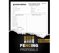 Fencing Proposals: Fence Work Estimate Logbook for Residential & Commercial Projects | Track Materials, Labor, Pricing & Customer Approvals | 60 Forms, 120 Single-Sided Pages