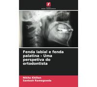 Fenda labial e fenda palatina - Uma perspetiva do ortodontista