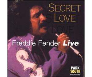 Fender, Freddie - Secret Love: Live