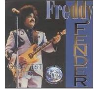Fender, Freddy - Greatest Hits