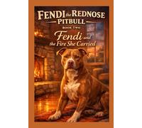 Fendni The Rednose Pitbull Book Two (The Heart of Fendi Series)
