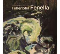 Fenella Fenella: Inspired By the Marcell Jankovics Film, Fehérlófia (Vinyl)