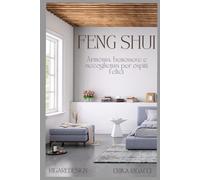 Feng Shui: Armonia, benessere e accoglienza per ospiti felici