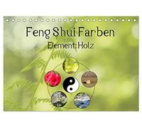 Feng Shui Farben - Element: Holz (Tischkalender 2026 DIN A5 quer), CALVENDO Monatskalender: Die Farbe Grün, die dem Element Holz aus der Feng ... Energie das ganze Jahr über in Ihre Räume.