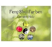 Feng Shui Farben - Element: Holz (Wandkalender 2026 DIN A4 quer), CALVENDO Monatskalender: Die Farbe Grün, die dem Element Holz aus der Feng ... Energie das ganze Jahr über in Ihre Räume.
