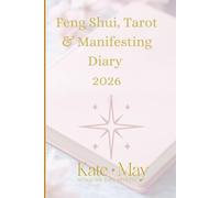 Feng Shui & Tarot Diary 2026: Manifesting Harmony Through Cards and Chi