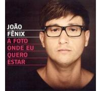 Fenix - A Foto de Onde Eu Quero Estar