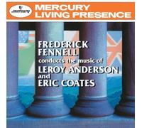 FENNELL & EASTMAN WIND ENSEMBLE - THE MUSIC OF LEROY ANDERSON AND ERIC COATES