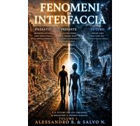 FENOMENI DI INTERFACCIA Volume1 (Versione a colori): Passato.Presente.Futuro