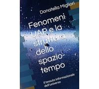Fenomeni UAP e la struttura dello spazio-tempo: Il tessuto informazionale dell'universo