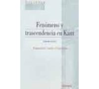 Fenómeno y trascendencia en Kant (Colección filosófica)
