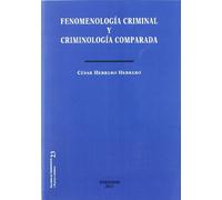 Fenomenología criminal y criminología comparada (Colección Estudios de Criminología y Política Criminal)