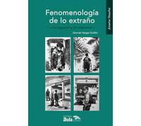 Fenomenología de lo extraño (ENSEÑAR FILOSOFIA)