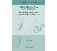 Fenomenologia del sentire. Dinamiche fisiologiche e patologiche della mente (Gli sguardi)