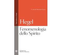 Fenomenologia dello spirito. Testo tedesco a fronte (Testi a fronte)