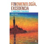 Fenomenología, excedencia y horizonte teológico (Post-visión)