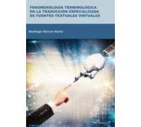 Fenomenología Terminológica En La Traducción Especializada De Fuentes Textuales Virtuales