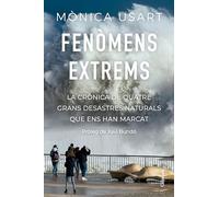 Fenòmens extrems: La crònica de quatre grans desastres naturals que ens han marcat (NO FICCIÓ COLUMNA)