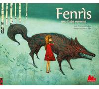 Fenrìs. Una fiaba nordica. Ediz. a colori (Gallerìa)