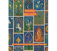 Fenster aus Licht: Ein Ausmalbuch für Kinder und Erwachsene (Happy Colouring Books)