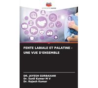 Fente Labiale Et Palatine - Une Vue d'Ensemble