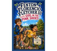 Fenton Florencio Fletcher III and the Girl in the Pink shoes