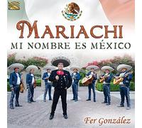 Fer González - Fer González : Mariachi from Mexico