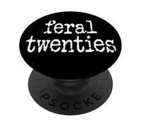 Feral 20s Funny 21st Birthday In My Feral Twenties Era Im 21 PopSockets PopGrip Adhesivo