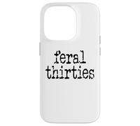 Feral 30s Funny 30th Birthday Im 30 In My Feral Thirties Era Carcasa para iPhone 14 Pro