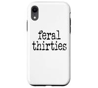 Feral 30s Funny 30th Birthday Im 30 In My Feral Thirties Era Carcasa para iPhone XR