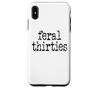 Feral 30s Funny 30th Birthday Im 30 In My Feral Thirties Era Carcasa para iPhone XS MAX
