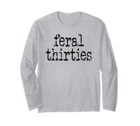 Feral 30s Funny 30th Birthday Im 30 In My Feral Thirties Era Manga Larga