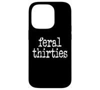 Feral 30s Funny 30th Birthday In My Feral Thirties Era Im 30 Carcasa para iPhone 14 Pro