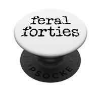Feral 40s Funny 40th Birthday I'm 40 In My Feral Forties Era PopSockets PopGrip Adhesivo