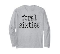 Feral 60s Funny 60th Birthday I'm 60 In My Feral Sixties Era Manga Larga