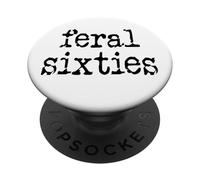 Feral 60s Funny 60th Birthday I'm 60 In My Feral Sixties Era PopSockets PopGrip Adhesivo