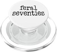 Feral 70s Funny 70th Birthday 70 In My Feral Seventies Era PopSockets PopGrip para MagSafe