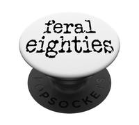 Feral 80s Funny 80th Birthday Im 80 In My Feral Eighties Era PopSockets PopGrip Adhesivo
