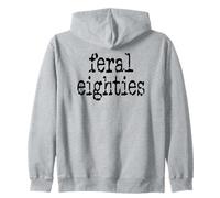 Feral 80s Funny 80th Birthday Im 80 In My Feral Eighties Era Sudadera con Capucha