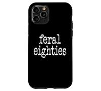 Feral 80s Funny 80th Birthday In My Feral Eighties Era Im 80 Carcasa para iPhone 11 Pro