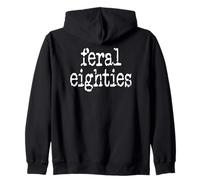 Feral 80s Funny 80th Birthday In My Feral Eighties Era Im 80 Sudadera con Capucha